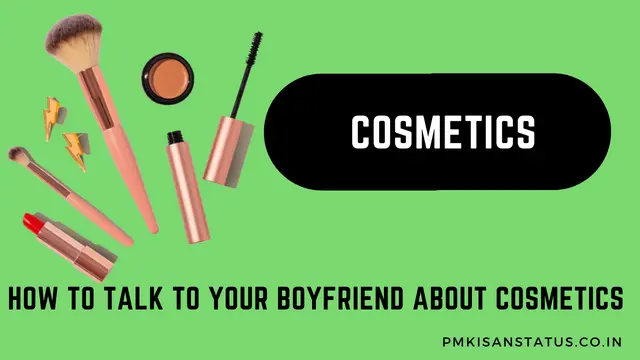 How to Talk to Your Boyfriend About Cosmetics
